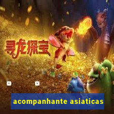 acompanhante asiaticas