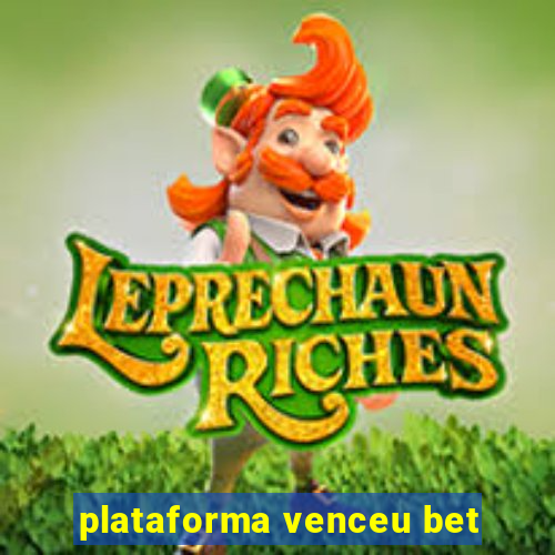 plataforma venceu bet