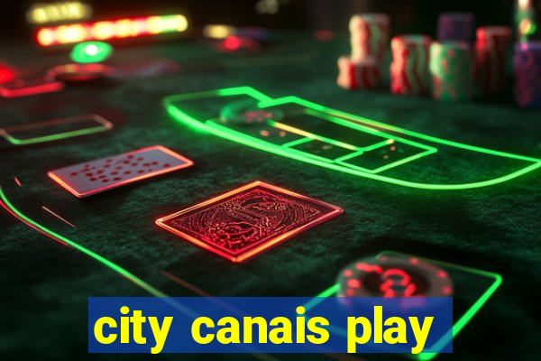 city canais play