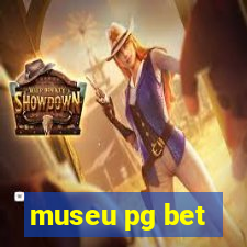 museu pg bet