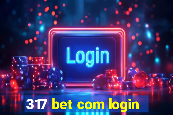 317 bet com login