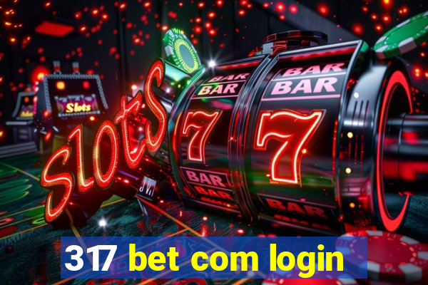 317 bet com login