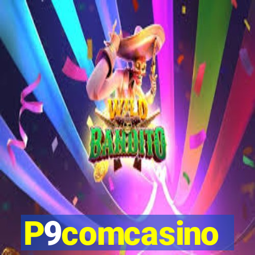 P9comcasino