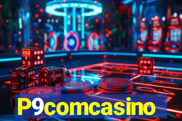 P9comcasino