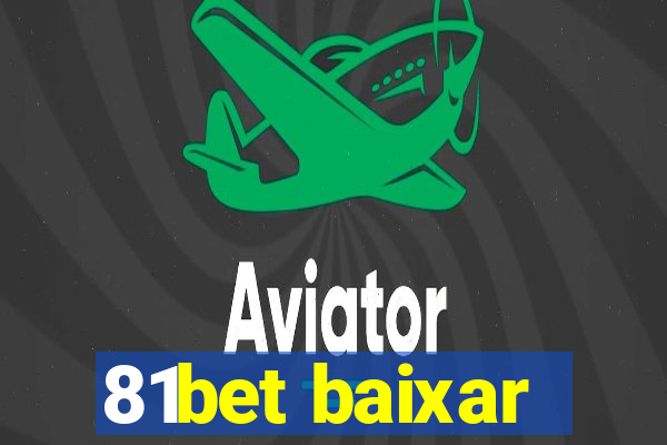 81bet baixar