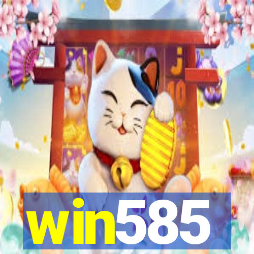 win585