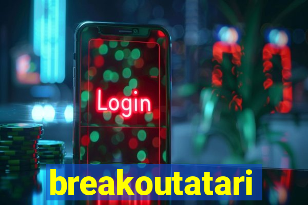 breakoutatari