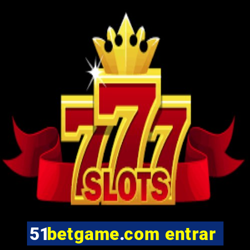 51betgame.com entrar