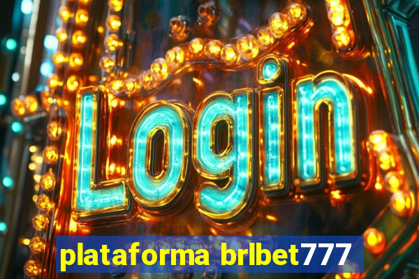 plataforma brlbet777