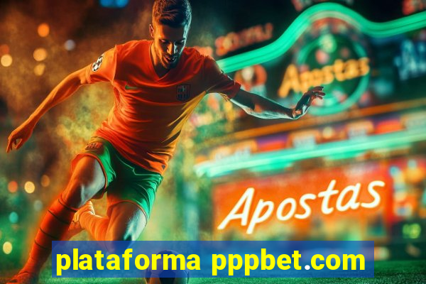 plataforma pppbet.com