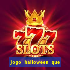 jogo halloween que ganha dinheiro