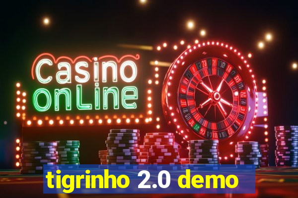 tigrinho 2.0 demo