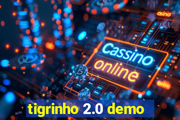 tigrinho 2.0 demo