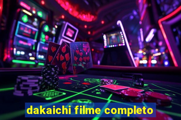 dakaichi filme completo