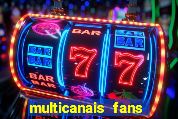 multicanais fans jogo ao vivo