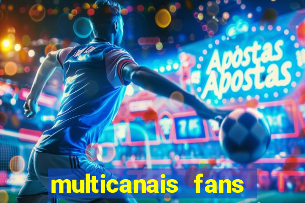 multicanais fans jogo ao vivo