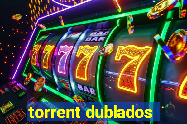 torrent dublados