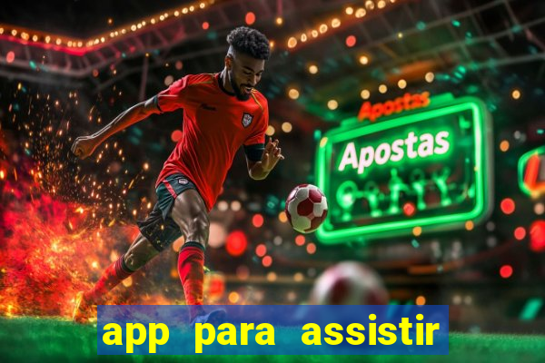 app para assistir todos os jogos de futebol