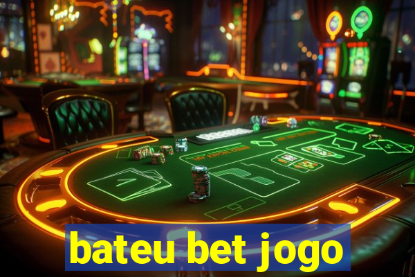 bateu bet jogo