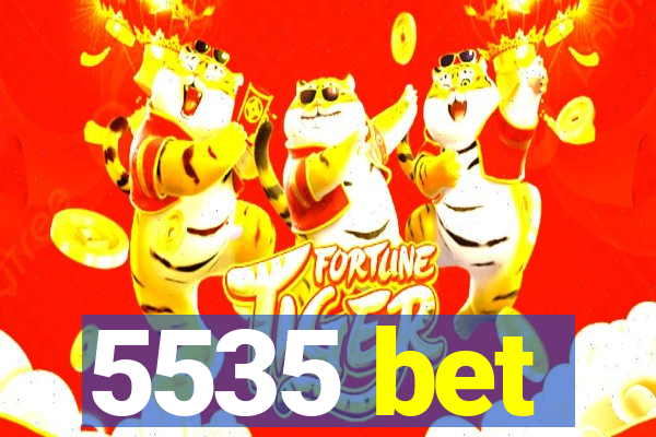 5535 bet