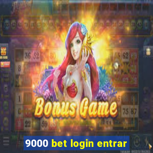 9000 bet login entrar