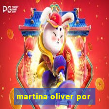 martina oliver por