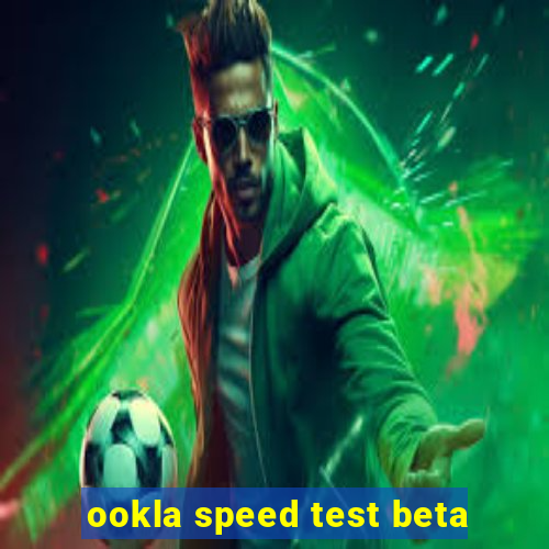 ookla speed test beta