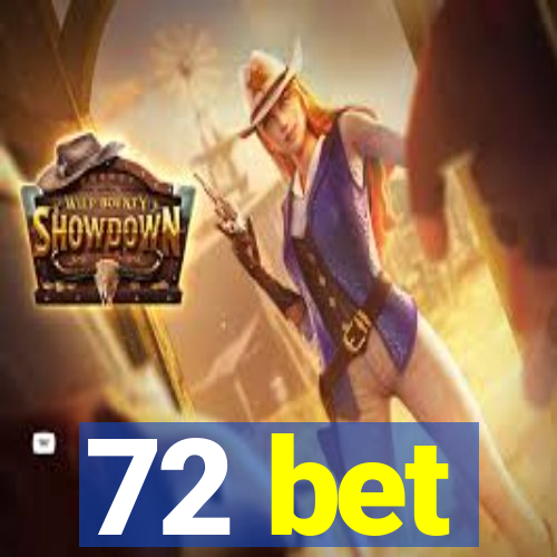 72 bet