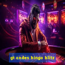 gt codes bingo blitz