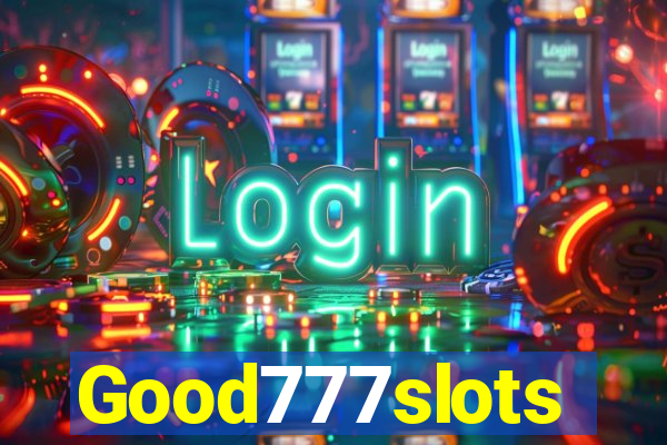 Good777slots