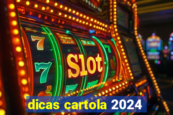 dicas cartola 2024