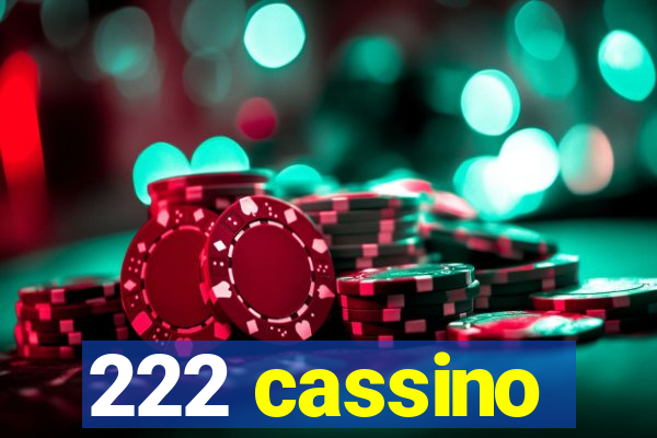 222 cassino