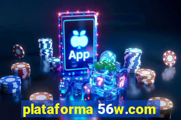 plataforma 56w.com