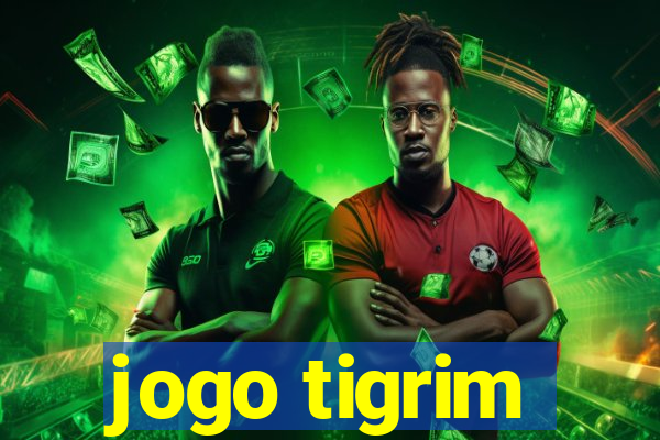 jogo tigrim