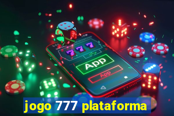 jogo 777 plataforma