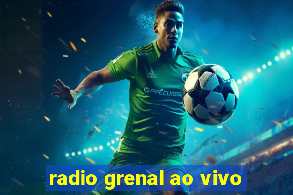 radio grenal ao vivo