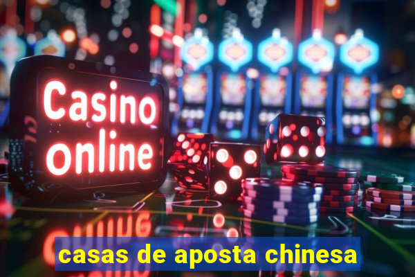 casas de aposta chinesa