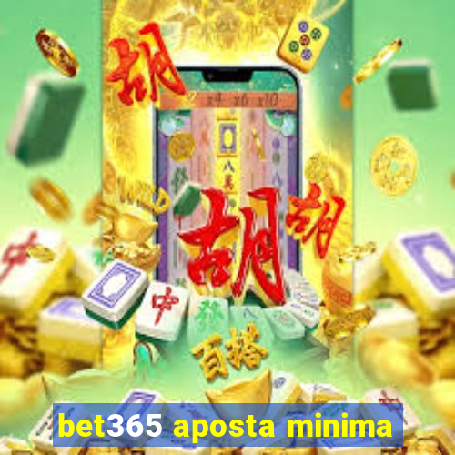 bet365 aposta minima