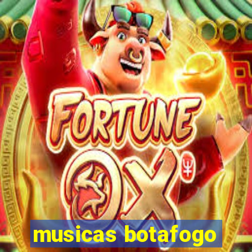 musicas botafogo