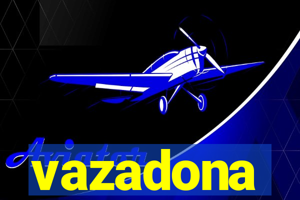 vazadona