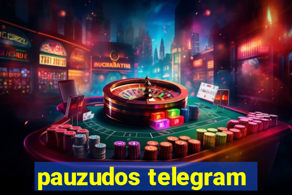 pauzudos telegram