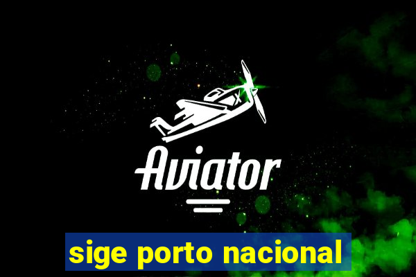 sige porto nacional