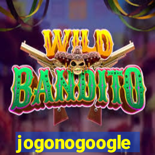 jogonogoogle