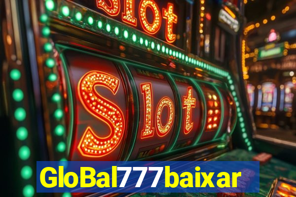 GloBal777baixar