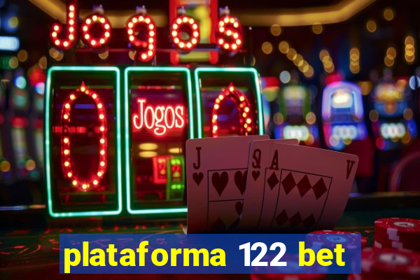 plataforma 122 bet