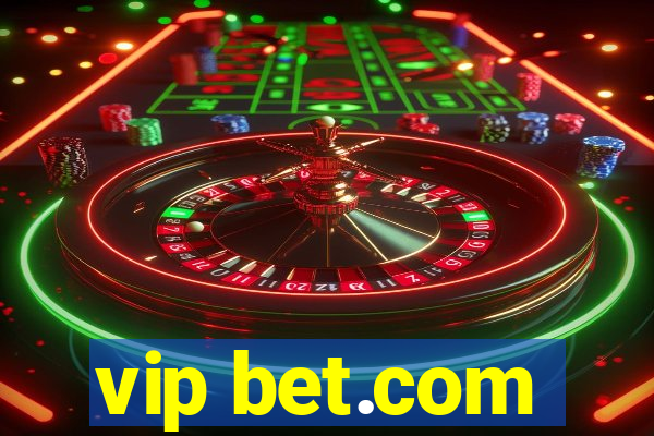 vip bet.com