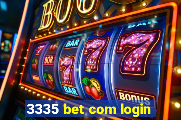 3335 bet com login