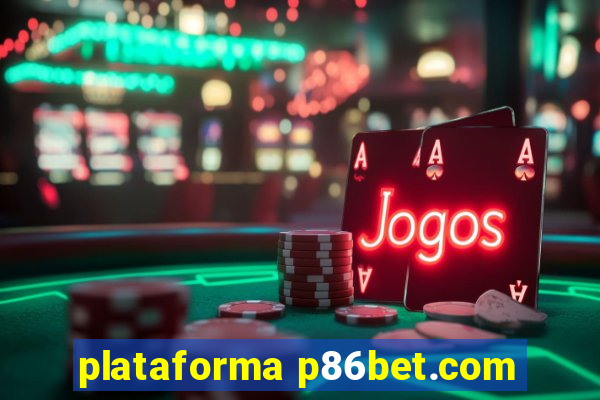 plataforma p86bet.com