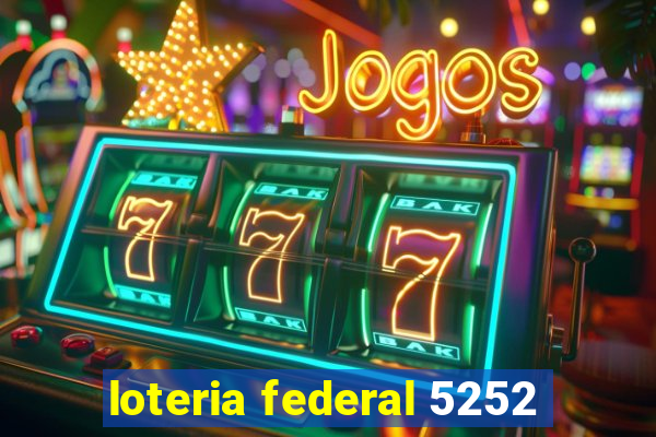 loteria federal 5252