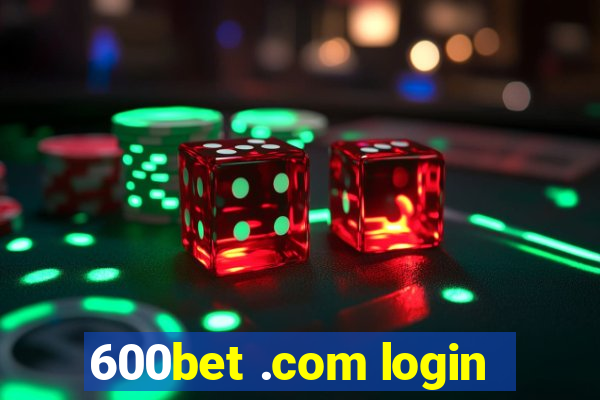 600bet .com login